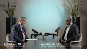 Dr. Colin Brown of Allied Digestive Health and Dr. Ashraf Malek of Virtua Advanced Transplant and Organ Health